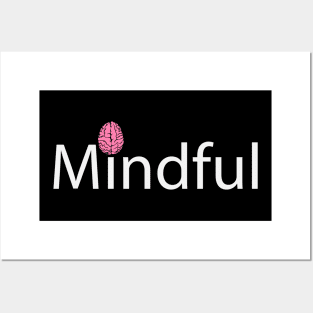 Mindful being mindful artwork Posters and Art